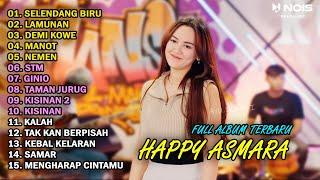 HAPPY ASMARA FULL ALBUM TERBARU 2024  SELENDANG BIRU LAMUNAN KALAH DEMI KOWE