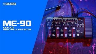 BOSS ME-90 Guitar Multiple Effects  Introducing the most advanced ME model