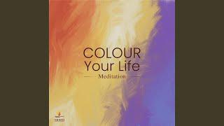 Colour Your Life Meditation