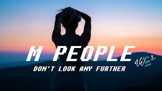 M People - Dont Look Any Further Lyrics