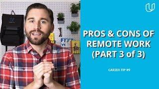 What are the PROs and CONs of Remote Work? Part 3 of 3  Udacity Career Tip #9