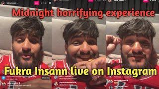 Fukra Insann horrifying experience in mid night   Instagram live of Fukra Insann #fukrainsaan