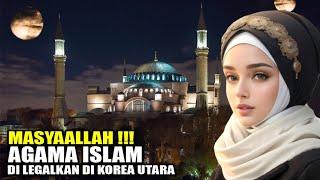 FAKTA UNIK  Agama Islam di Korea Utara Mengejutkan Dunia