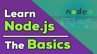 Node.js Tutorial for Beginners - Getting Started with NodeJS Basics