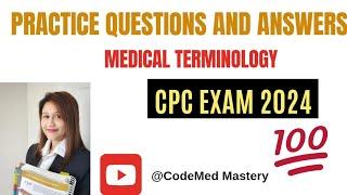 Mastering Medical Terminology CPC Exam Practice Questions & Answers