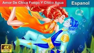 Amor De Chica Fuego Y Chico Agua  Firegirl & Waterboy in Spanish  @WOASpanishFairyTales