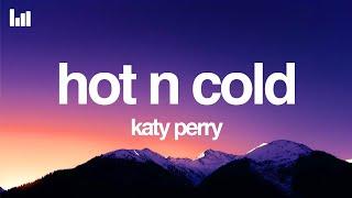 Katy Perry - Hot N Cold Lyrics