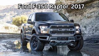 Ford F 150 Raptor  2017 Facts  2017 Ford F-150 Raptor - Complete Review