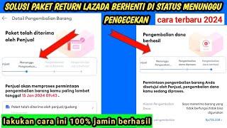 SOLUSI PAKET RETURN LAZADA BERHENTI DI STATUS MENUNGGU PENGECEKAN