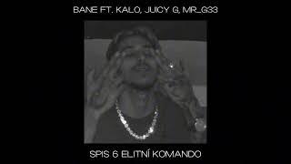 Bane - Spis 6 elitní komando ft. Kalo Juicy G Mr_g33 Off. Music Audio