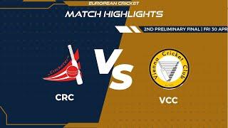 Preliminary Final 2 - CRC vs VCC  Highlights  FanCode ECS Austria Day 11  Vienna 2021  ECS21.286