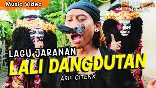 LAGU JARANAN  LALI DANGDUTAN - ARIF CITENX Official Music Video