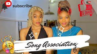 SONG ASSOCIATION FT MY SISTER