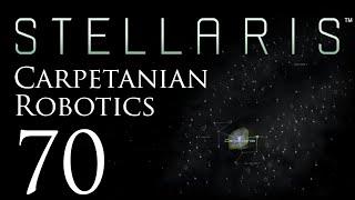 Stellaris  Carpetanian Robotics  Episode 70