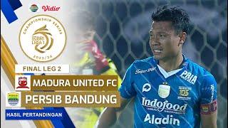 Hasil Akhir Pertandingan - Madura United FC vs Persib Bandung  Championship Series BRI Liga 1 2023