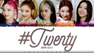 ITZY - #TWENTY Lyrics Color Coded_Han_Rom_Eng