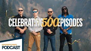 AC Podcast #500 - Celebrating 500 Episodes