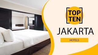 Top 10 Best Hotels to Visit in Jakarta  Indonesia - English