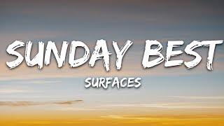 Surfaces - Sunday Best Lyrics feeling good like i should