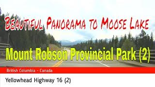 Beautiful Panorama to Moose Lake in Mount Robson Provincial Park 2