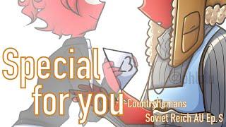 Special for you Soviet Reich AU Ep.S Countryhumans