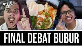 Debat Terbuka Bubur Diaduk VS Tidak Diaduk - #RadioSingham