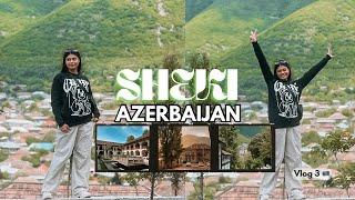 3 Days in Sheki - Azerbaijan වල ලස්සනම ගම   #travelvlog