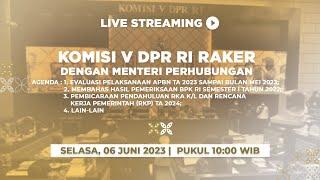 LIVE STREAMING - KOMISI V DPR RI RAKER DENGAN MENHUB RI