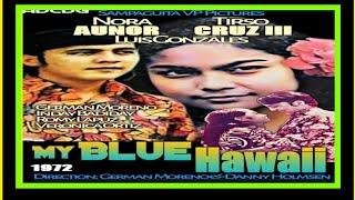 Blue Hawaii full movie Nora Aunor Tirso Cruz 111