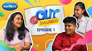 Out Of Syllabus - EP 1 A Conversation that is beyond Classrooms  Navneet Education
