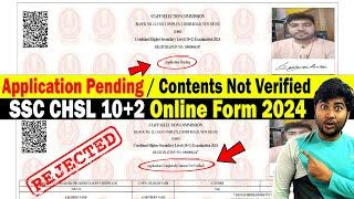 SSC CHSL Application Pending  Contents not verified show on SSC CHSL Online Form 2024