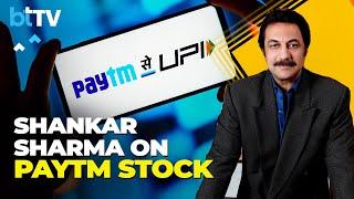 Heres Shankar Sharmas View On The Paytm Crisis After RBI Regulatory Actions
