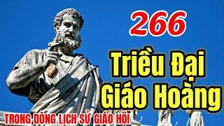 266 Triều Đại Giáo Hoàng trong dòng lịch sử Giáo Hội Công Giáo