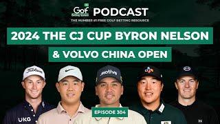 The CJ Cup Byron Nelson + Volvo China Open 2024 - Golf Betting System Podcast