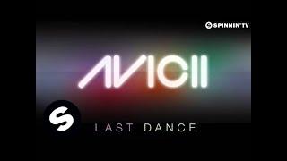 Avicii - Last Dance Radio Edit