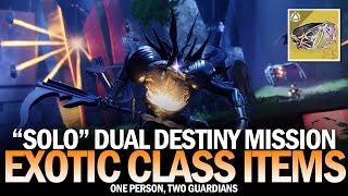 Solo Dual Destiny Exotic Class Item Mission One Person Two Guardians Destiny 2