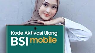 Kode Aktivasi Ulang BSI Mobile