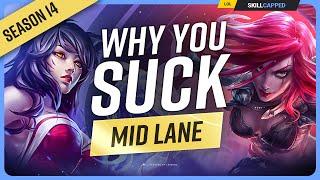 Why YOU SUCK at MID LANE And How To Fix It - League of Legends