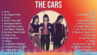 The Cars 2024 MIX Favorite Songs - Drive You Might Think Magic Good Times Roll