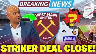  WEST HAM CLOSE TO SIGNING EXPLOSIVE STRIKER WEST HAM NEWS TODAY