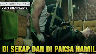 Dipaksa Hamil oleh Kakek Sikopet - Alur Cerita Film Dont Breathe 2016