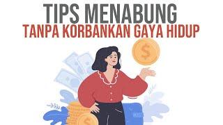 TIPS MENABUNG TANPA KORBANKAN GAYA HIDUP DENGAN PRIORITAS INI