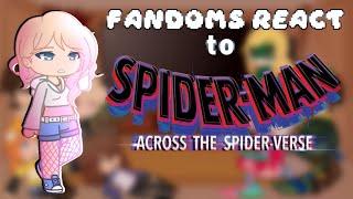 Fandoms React to Spider-Man Across The Spiderverse  Gwen Stacy  ATSV  ITSV  GCRV