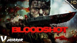 BLOODSHOT  HD HORROR MOVIE IN ENGLISH  FULL SCARY FILM  V HORROR