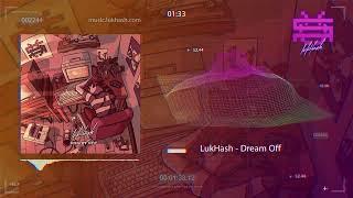 LukHash - Dream Off