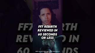 FF7 Rebirth Review In 60 Seconds #ff7 #ff7rebirth #review #gaming
