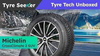 Michelin CrossClimate 2 SUV - Tyre Tech Unboxed