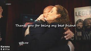 Triple H + Stephanie McMahon  Thank you for being my best friend