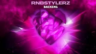 Rnbstylerz - Backing Official Audio