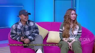 Fajar Sadboy Klarifikasi Kedekatannya Dengan Livy Renata  BROWNIS 29724 P2